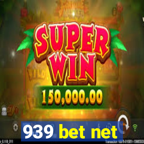 939 bet net